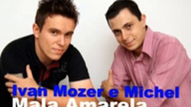 Ivan Mozer & Michel - Mala Amarela