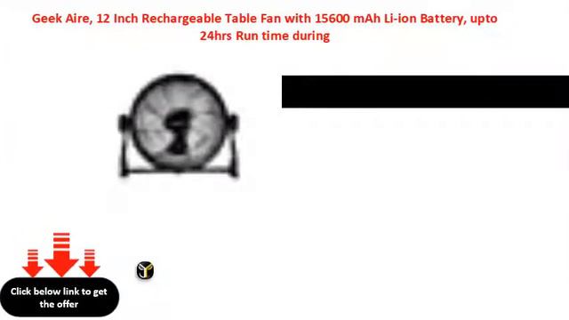 Geek Aire, 12 Inch Rechargeable Table Fan With 15600 MAh Li Ion Battery, Upto 24hrs Run Time During