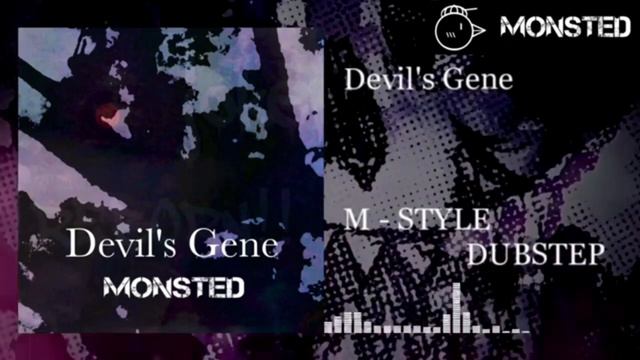 MONSTED - Devil's Gene［Dubstep］ смотреть онлайн