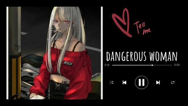 Dangerous woman - nightcore Ariana Grande смотреть онлайн