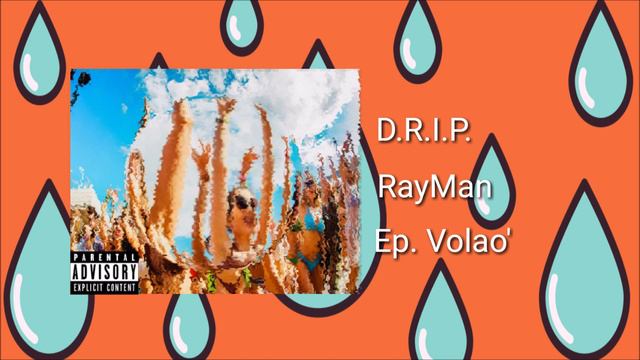 D.R.I.P. x RayMan (Ep. Volao') смотреть онлайн