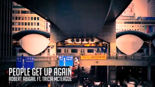 Robert Abigail - People Get Up Again (Ft. Tricia McTeague) / Teaser смотреть онлайн
