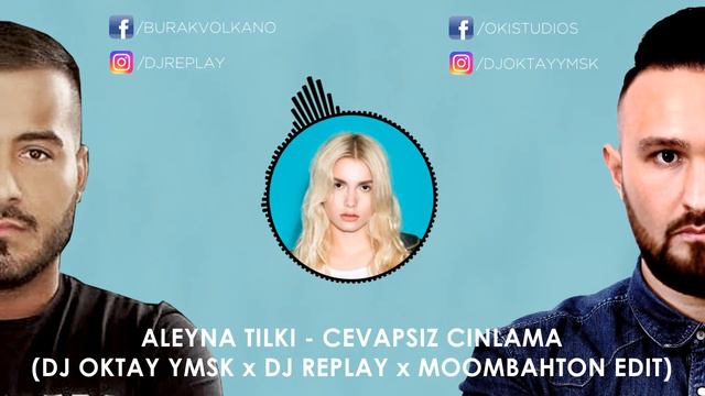 Aleyna Tilki - Cevapsiz Cinlama (DJ OKTAY YMSK X DJ REPLAY X MOOMBAHTON EDIT)