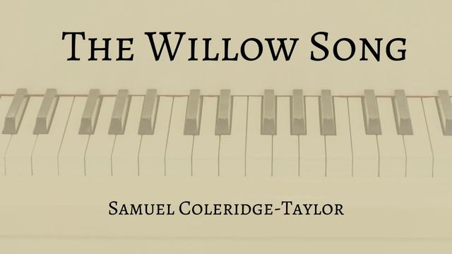"The Willow Song" by Samuel Coleridge-Taylor (Accompaniment) смотреть онлайн