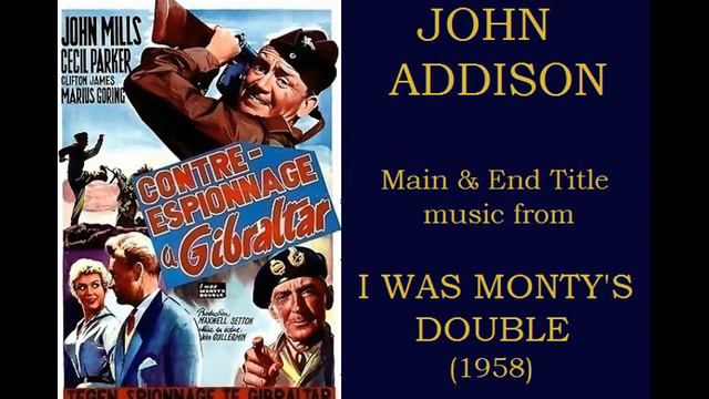 John Addison: music from I Was Monty's Double (1958) смотреть онлайн