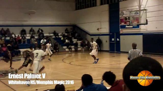 Ernest Palmer, V, Memphis Whitehaven HS/ Memphis Magic 2016 смотреть онлайн
