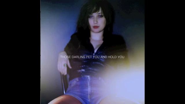 Those Darlins "Pet You and Hold You" смотреть онлайн