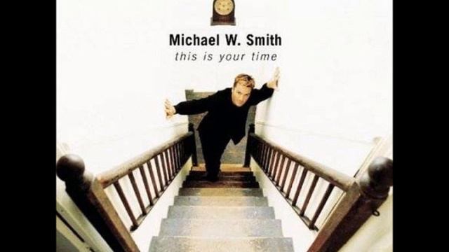 Michael W Smith -- Reach Out To Me