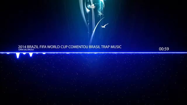 2014 Brazil FIFA World Cup Comentou Brasil Trap Music смотреть онлайн