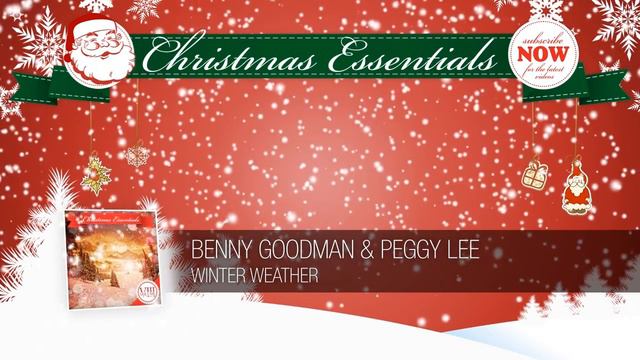 Benny Goodman & Peggy Lee - Winter Weather // Christmas Essentials