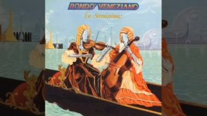 La Serenissima - Rondò Veneziano