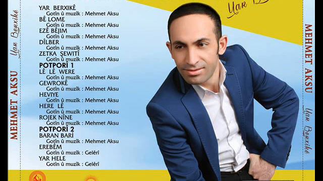 MEHMET AKSU "YAR BERXIKE" SÜPER KÜRTÇE ALBÜM ÇIKTI2014 смотреть онлайн