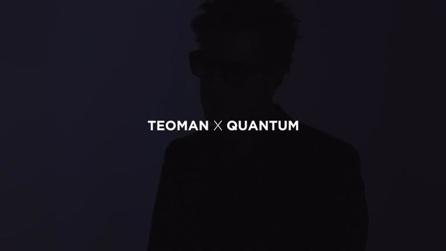 TEOMAN X QUANTUM