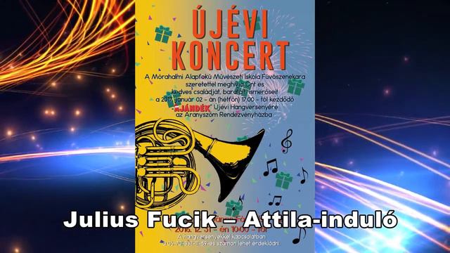 Mórahalmi Fúvószenekar - Julius Fucik: Attila-induló смотреть онлайн
