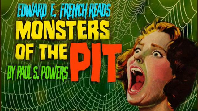 Monsters of the Pit by Paul S. Powers as told by Edward E. French смотреть онлайн