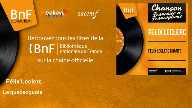 Félix Leclerc - Le quebecquois смотреть онлайн