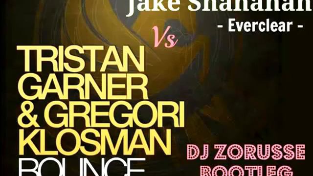 Tristan Garner & Gregori Klosman - Bounce Vs Jake Shanahan - Everclear ( Dj Zorusse Bootleg ) смотреть онлайн