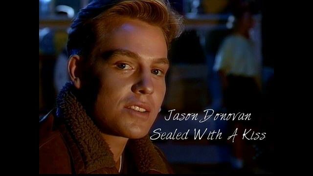 Jason Donovan - Sealed With A Kiss HQ смотреть онлайн
