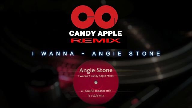 Candy Apple Remix - I Wanna - Angie Stone # CA045 смотреть онлайн