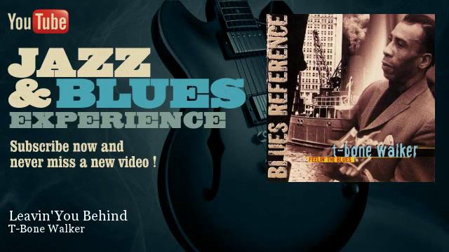 T-Bone Walker - Leavin' You Behind смотреть онлайн