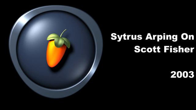 Scott Fisher - Sytrus Arping On (FL Studio 4, 2003) смотреть онлайн