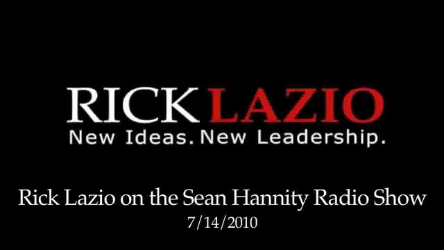 Rick Lazio On The Sean Hannity Radio Show, 7/14/2010