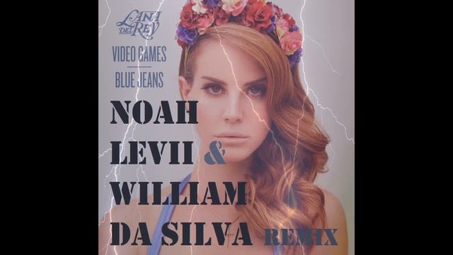 Video games - Noah Levii & William da Silva remix смотреть онлайн