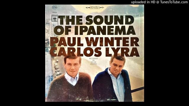 Paul Winter With Carlos Lyra - De Quem Ama (For Whom Love) смотреть онлайн