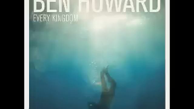 These Waters - Ben Howard (Every Kingdom (Deluxe Edition)) смотреть онлайн