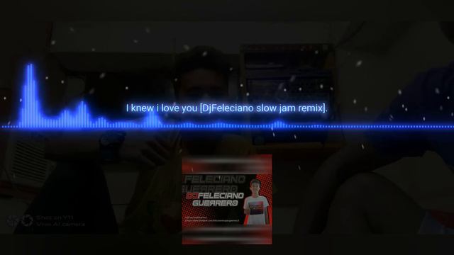 I knew i love you [DjFeleciano slow jam remix ] смотреть онлайн