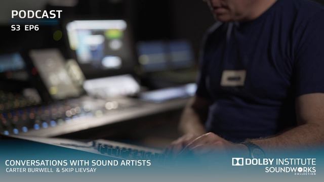 Conversations With Sound Artists: Carter Burwell & Skip Lievsay | Podcast | Dolby смотреть онлайн