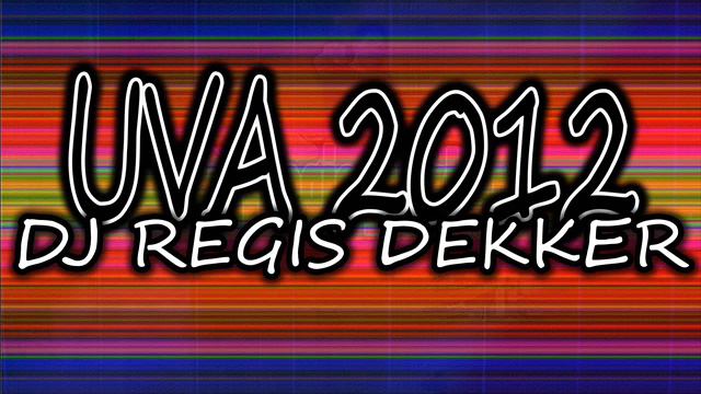 UVA 2012 DJ REGIS DEKKER.wmv смотреть онлайн