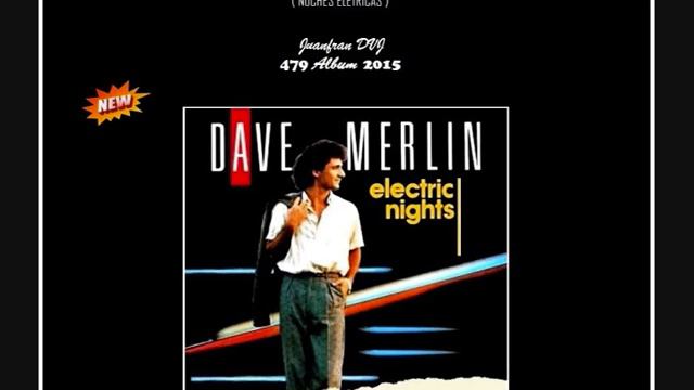 DAVE MERLIN Electric Nights ( Juanfran ) смотреть онлайн