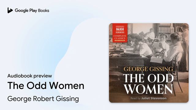 The Odd Women By George Robert Gissing · Audiobook Preview