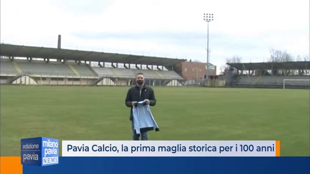 Il Pavia Calcio celebra i 100 anni con una maglietta speciale смотреть онлайн