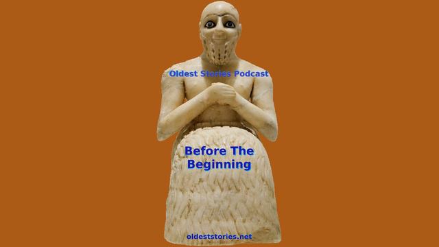 Before The Beginning - Oldest Stories Podcast смотреть онлайн