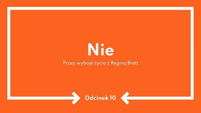 📢 Podcast | Przez wyboje życia z Reginą Brett | Odcinek 10: Nie смотреть онлайн