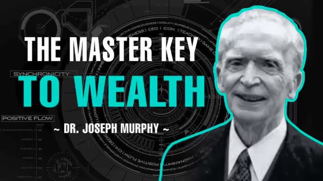 THE MASTER KEY TO WEALTH | FULL LECTURE | DR. JOSEPH MURPHY