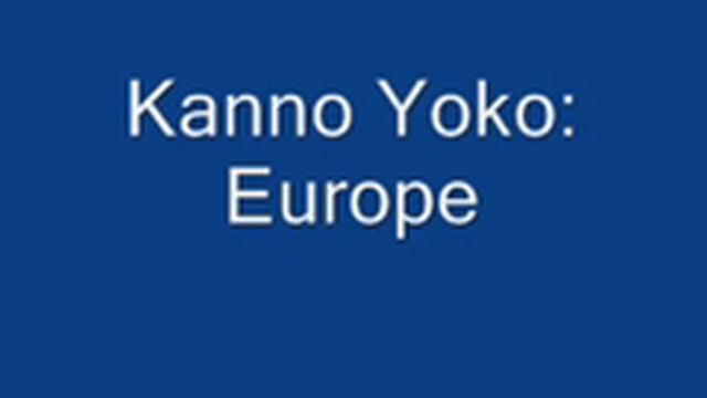 Kanno Yoko: Europe