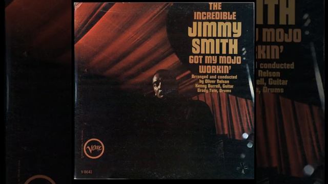 Jimmy̲ S̲m̲i̲t̲h̲ – ̲G̲o̲t ̲M̲y̲ M̲o̲j̲o W̲o̲r̲k̲i̲n̲' ̲(̲1̲9̲6̲5̲)̲