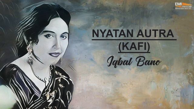 Nyatan Autra (Kafi) - Iqbal Bano | EMI Pakistan Originals