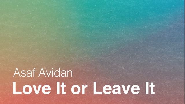 Asaf Avidan // Love it or Leave it смотреть онлайн