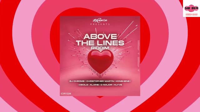 #111 ABOVE THE LINES RIDDIM Mix [FULL] Feat Alaine Chris Martin D Major ZJ Chrome смотреть онлайн