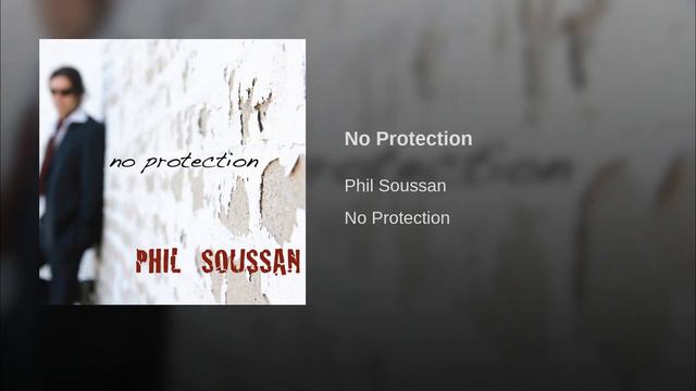 No Protection - Phil Soussan смотреть онлайн