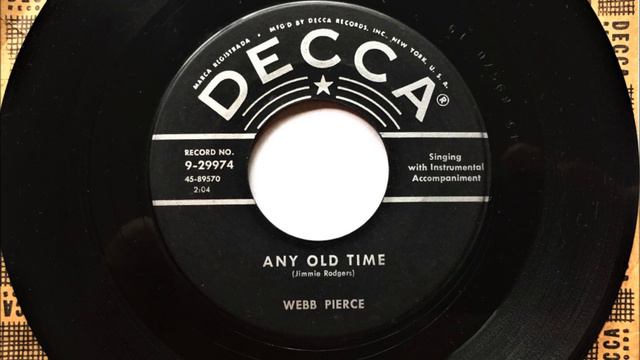 Any Old Time , Webb Pierce , 1956