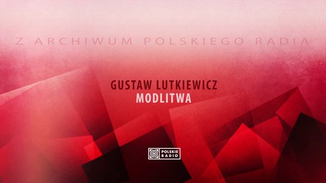 Gustaw Lutkiewicz - Modlitwa смотреть онлайн