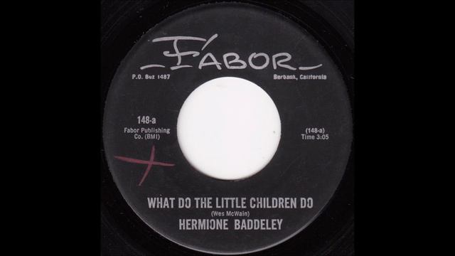 What Do The Little Children Do (Hermione Baddeley)