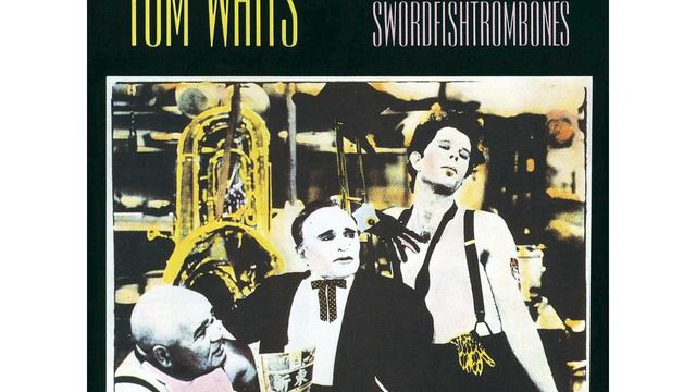 Tom Waits - "Swordfishtrombone" смотреть онлайн