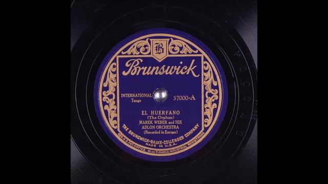 El Huérfano - Marek Weber - Tango - 1926 смотреть онлайн