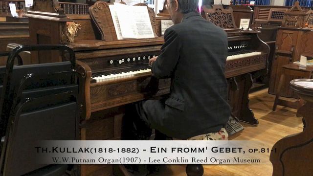 Kullak(1818-1882) - “Ein Fromm’ Gebet, Op.81-1” On A W. W. Putnam Reed Organ(1907)
